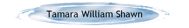 Tamara William Shawn